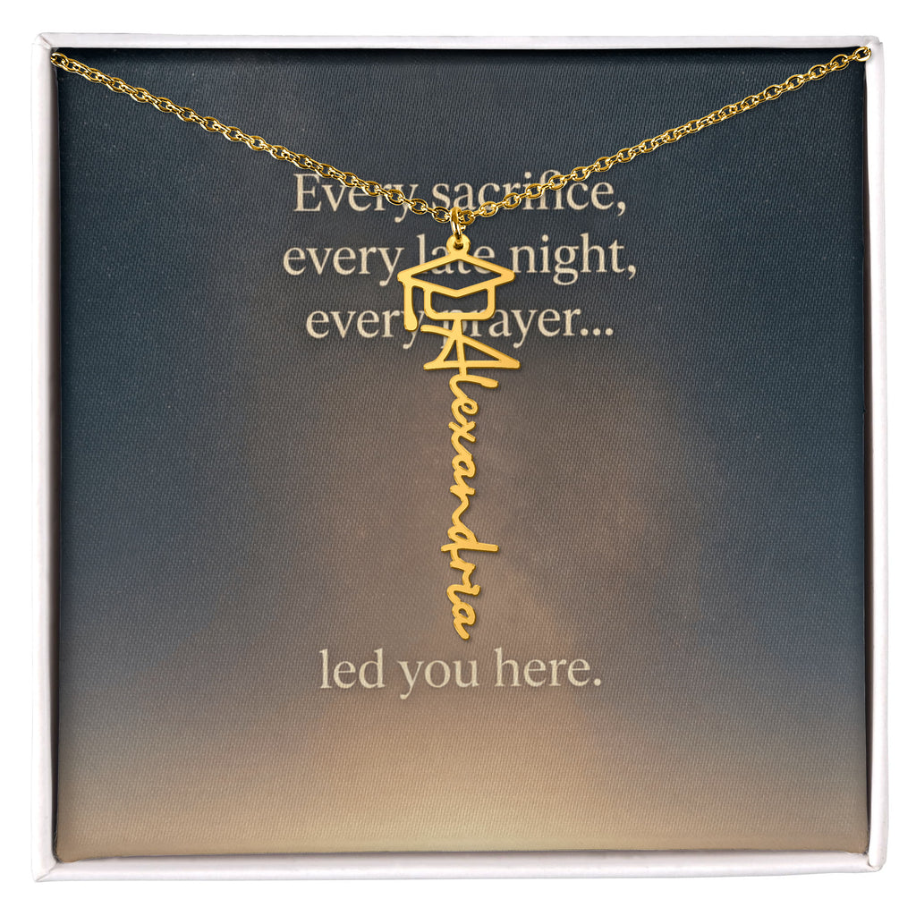 “To Our Graduate — Every Sacrifice Led You Here | Personalized Name Necklace Gift”