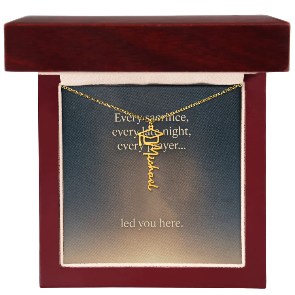 “To Our Graduate — Every Sacrifice Led You Here | Personalized Name Necklace Gift”